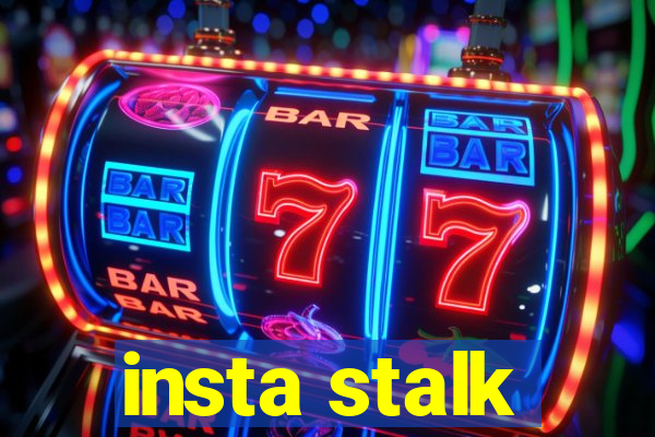 insta stalk